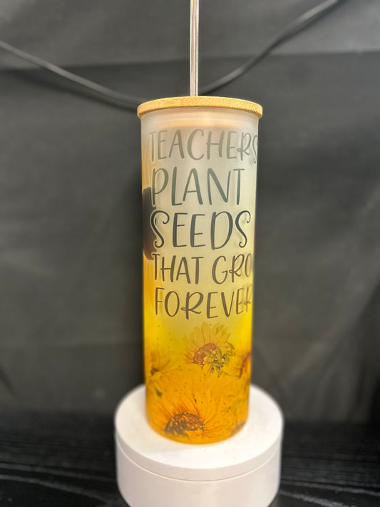 Teachers plant seeds glass tumbler