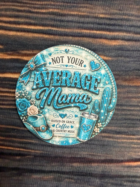 Not Your Average Mama